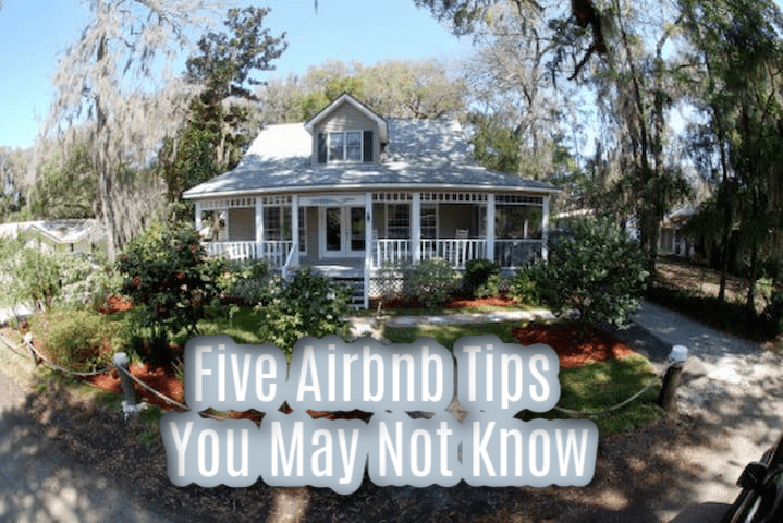 Five AirBnB Tips You May Not Know