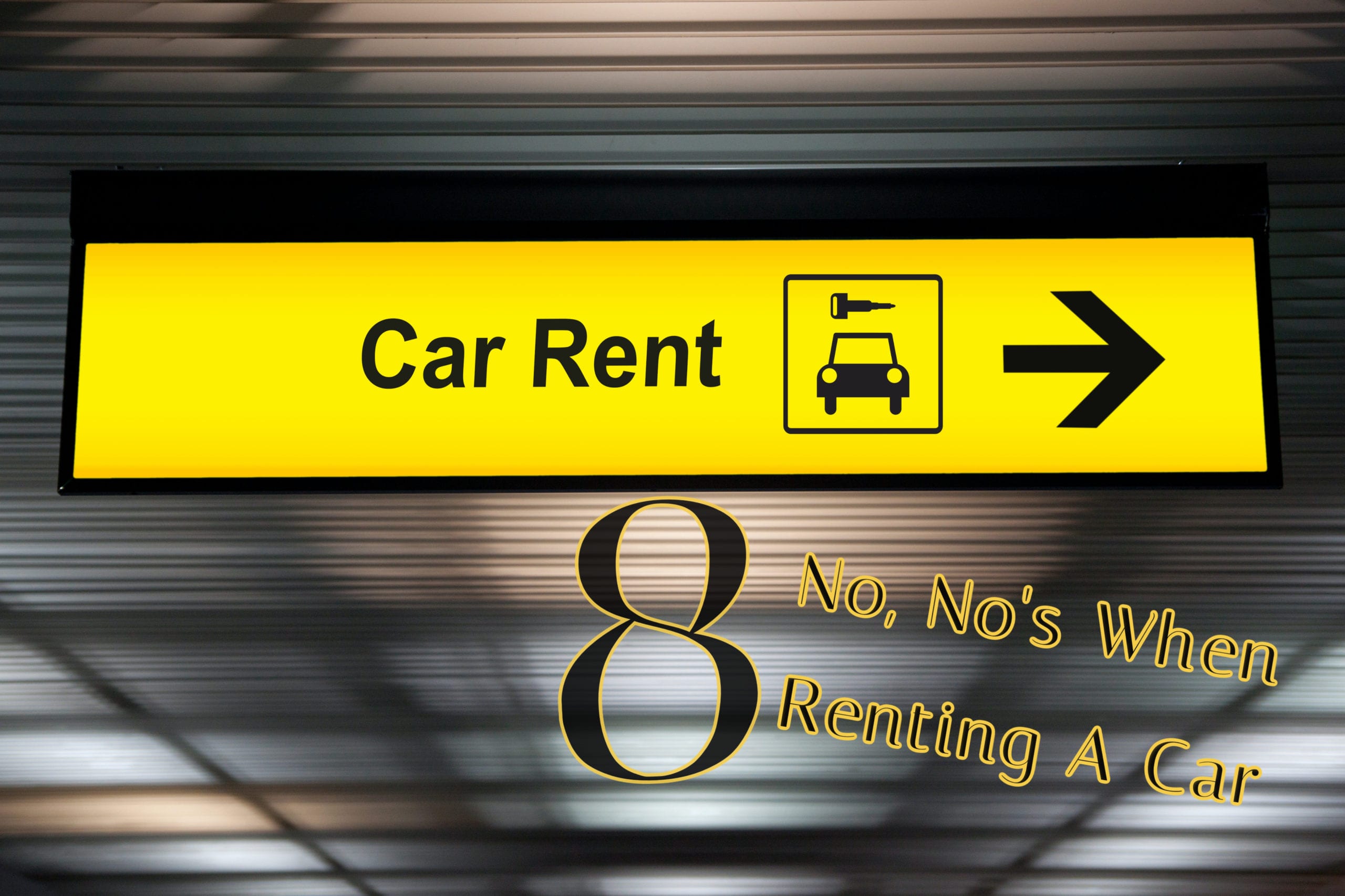 8 No, No’s When Renting A Car