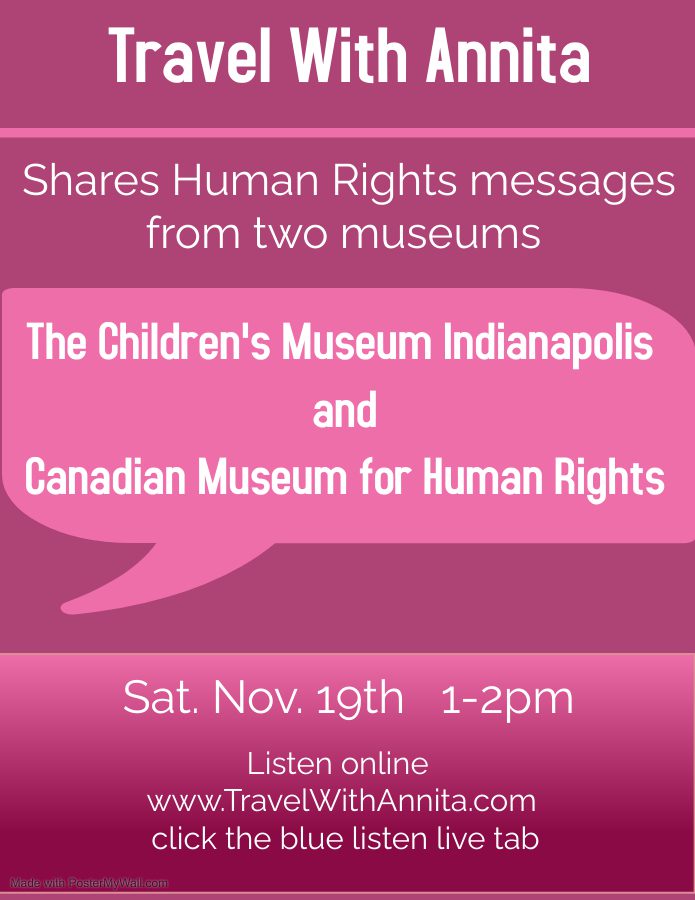 Destination:  Human Rights Museums  – Two must see museums – The Children’s Museum Indianapolis and Canadian Museum for Human Rights