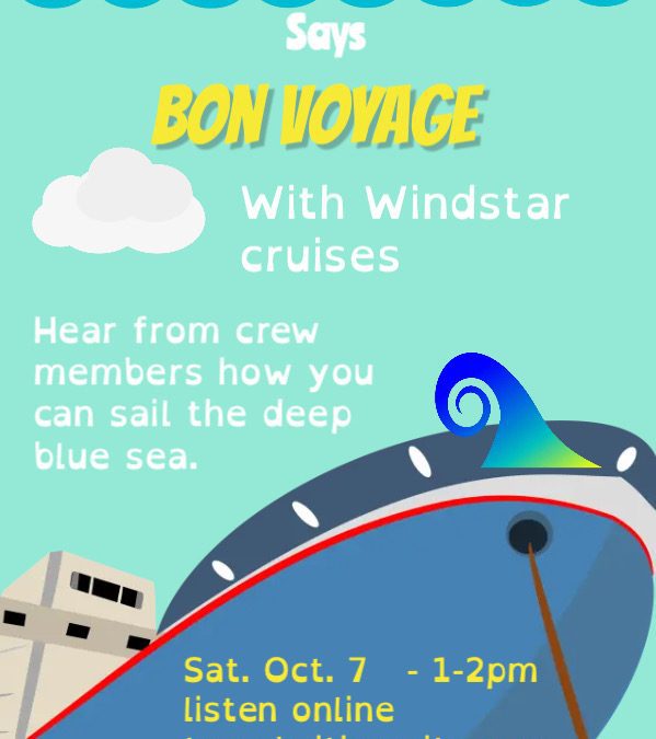 Destination:  Windstar Cruises – Set sail on the deep blue sea